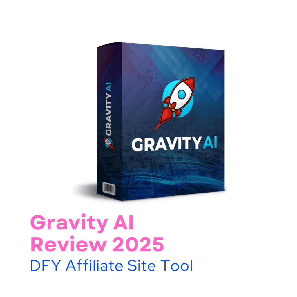 Gravity AI 2025 Review – DFY Affiliate Website Tool for Beginners