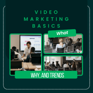Video marketing basics and trends 2025