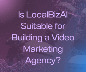 LocalBizAI video marketing agency dashboard for local business growth